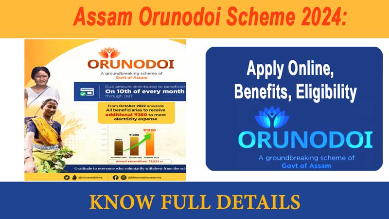 Assam Orunodoi Scheme 2024: Apply Online, Benefits, Eligibility