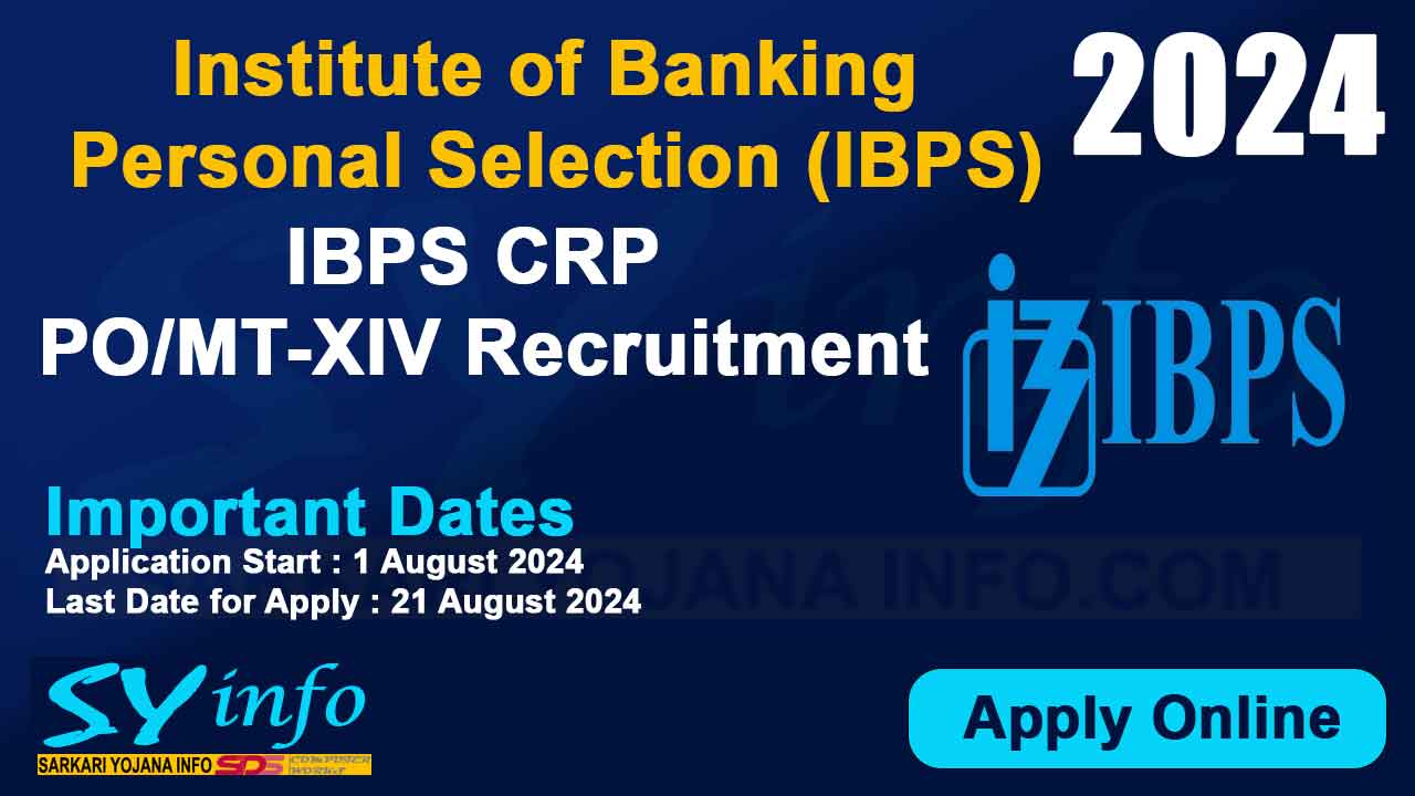 Institute of Banking Personal Selection (IBPS) IBPS CRP PO/MT-XIV Recruitment 2024