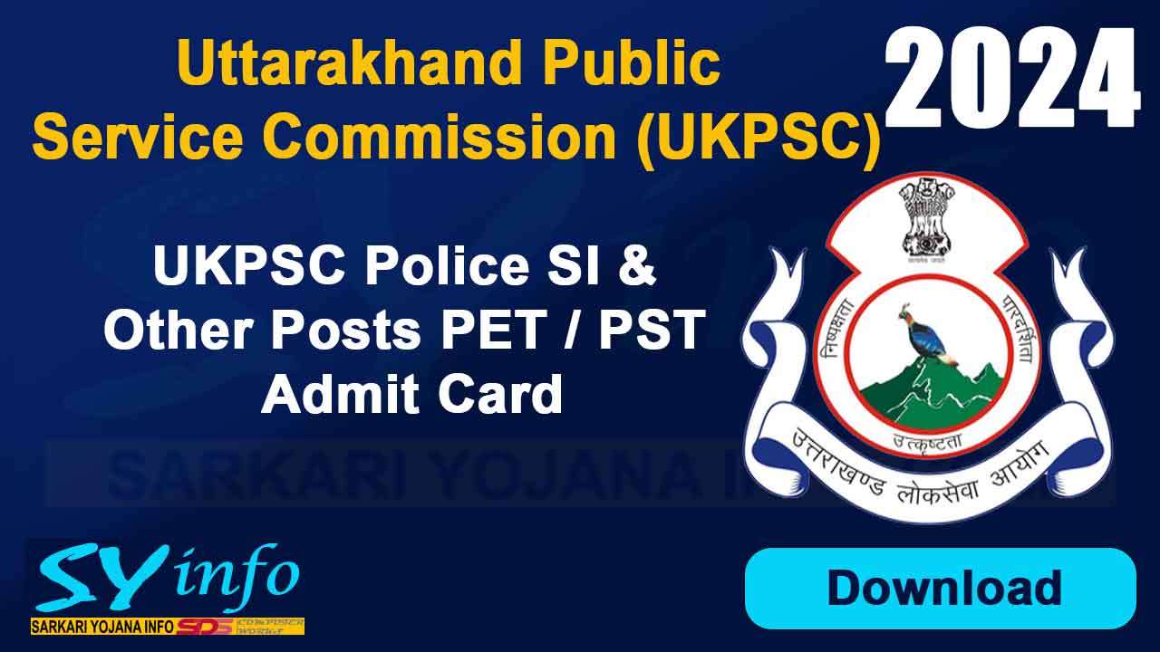 UKPSC Police SI & Other Posts PET / PST Admit Card 2024