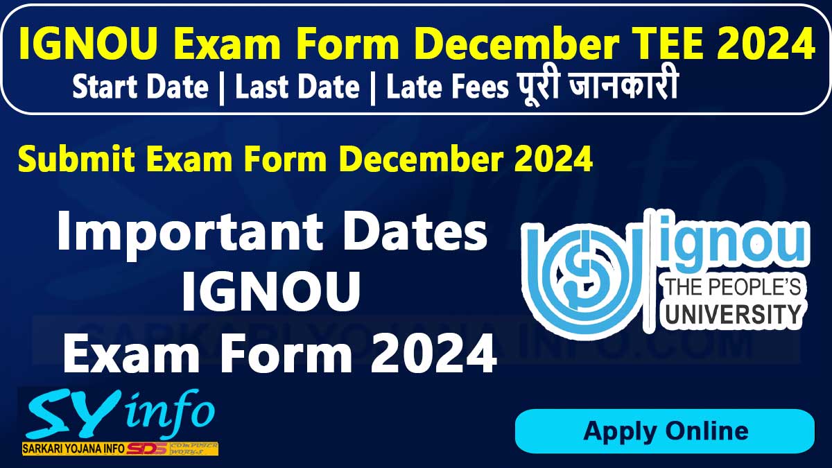 IGNOU Exam Form 2024 | December TEE | Submission last Date, Fee Details