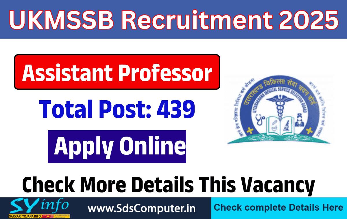 UKMSSB Assistant Professor Recruitment 2025:  Create Opportunity ! UKMSSB Assistant Professor Apply Now Online for 439 Vacancies